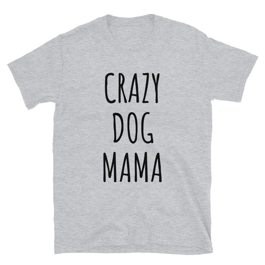 Crazy Dog Mama t-paita