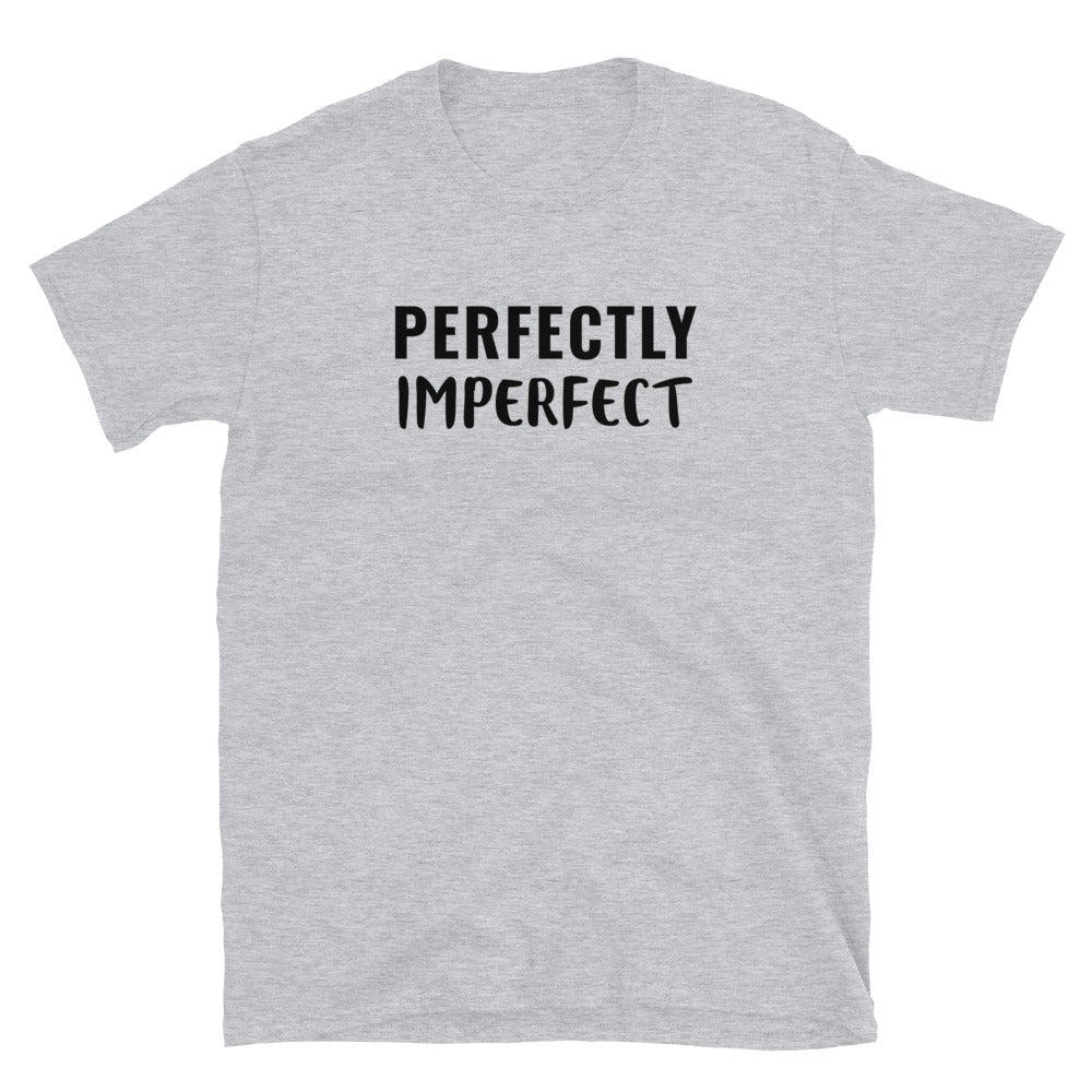 Perfectly imperfect t-paita