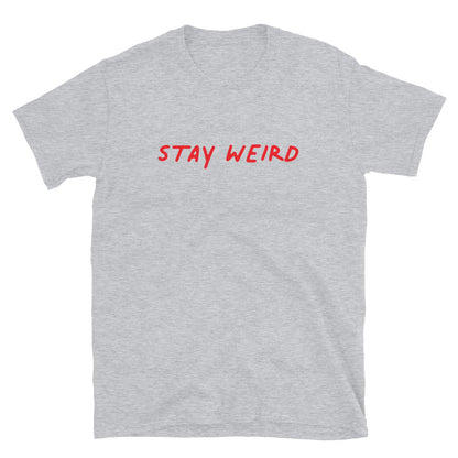 Stay weird t-paita