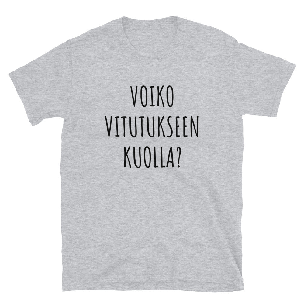 Voiko vitutukseen kuolla t-paita