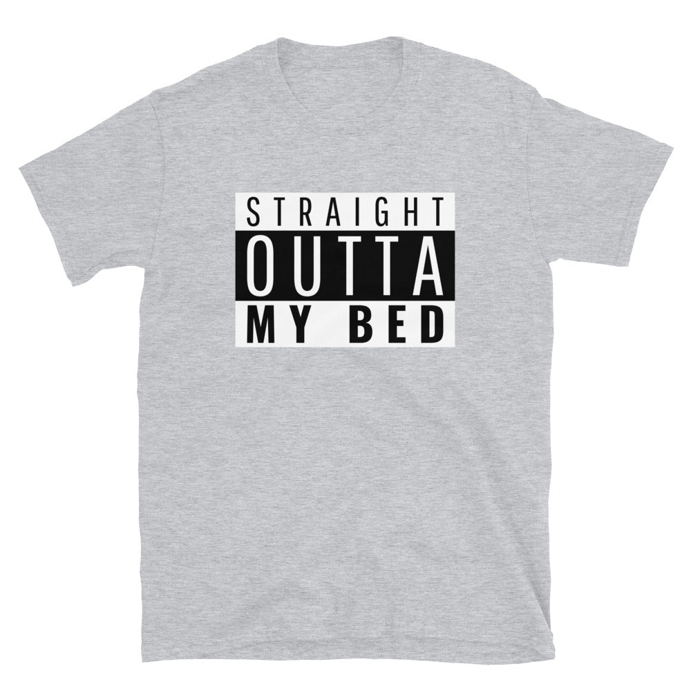 Straight Outta My Bed t-paita