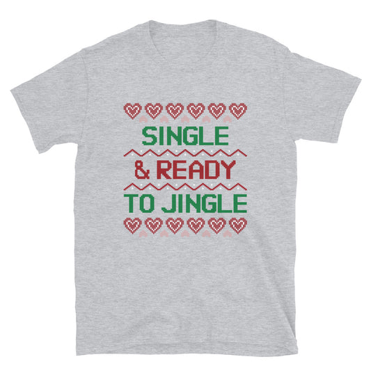 Single and Ready to Jingle t-paita