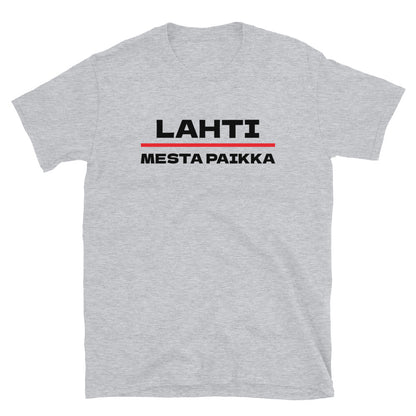 Lahti - Mesta paikka t-paita