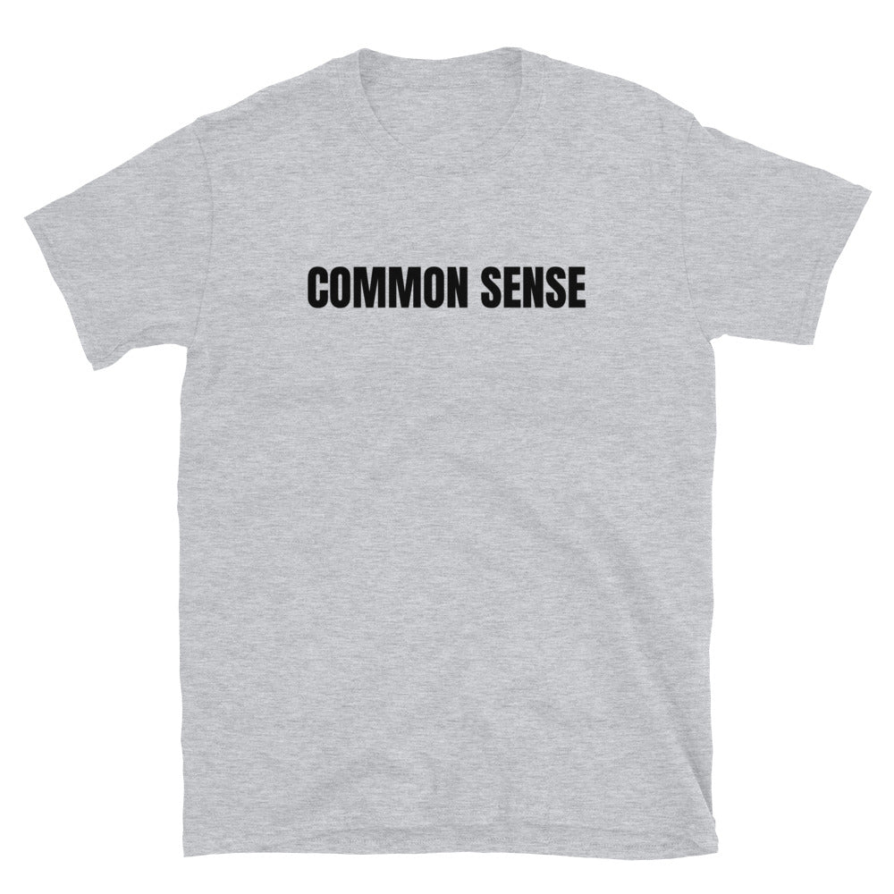 Common sense t-paita