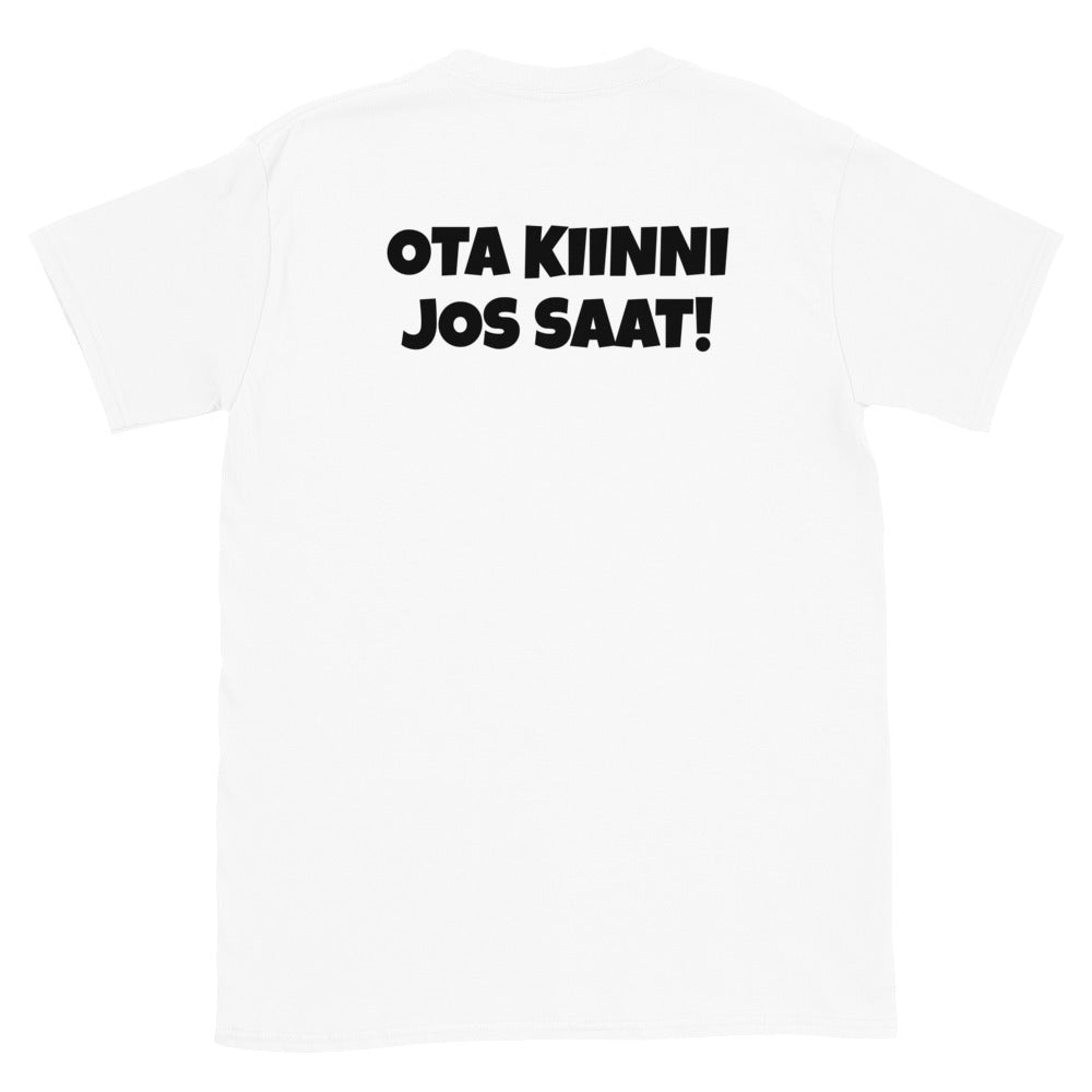 Ota kiinni jos saat selässä t-paita