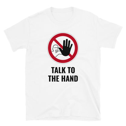 Talk to the Hand t-paita