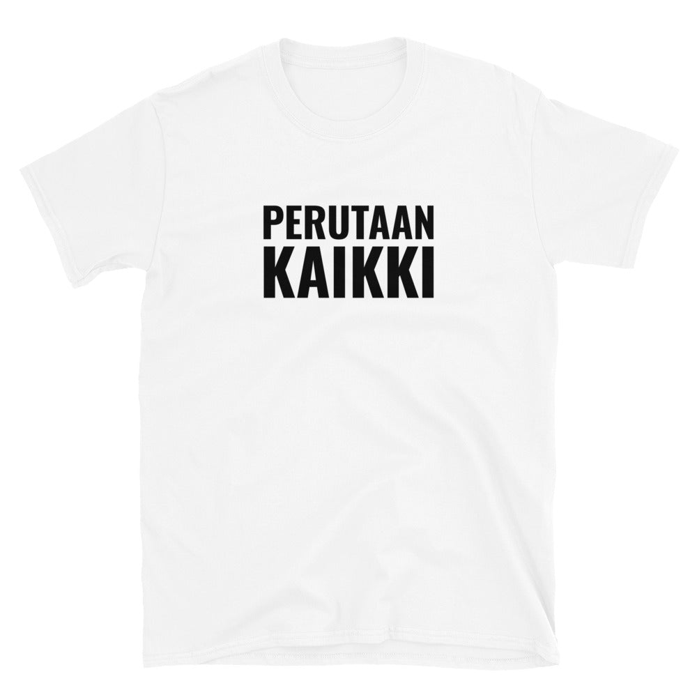 Perutaan kaikki t-paita