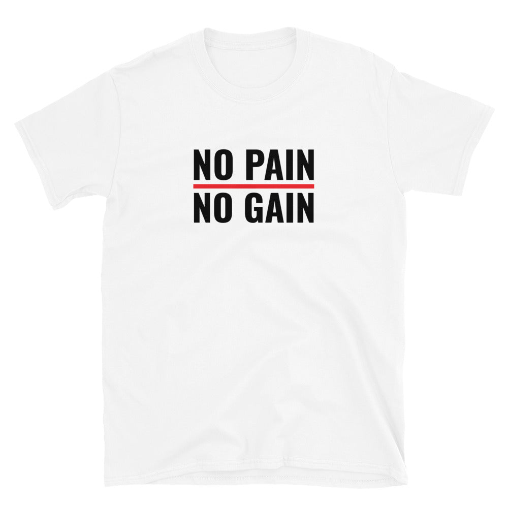 No pain no gain t-paita