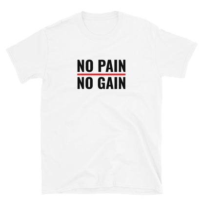 No pain no gain t-paita