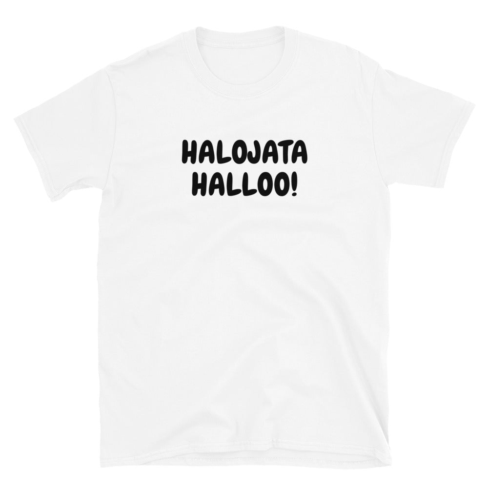 Halojata halloo t-paita