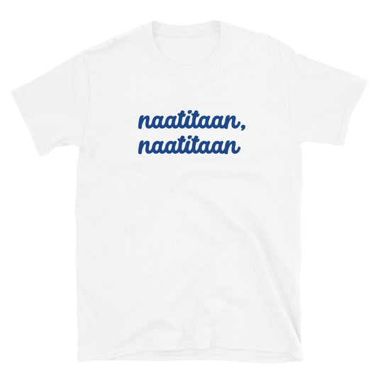 Naatitaan, naatitaan t-paita