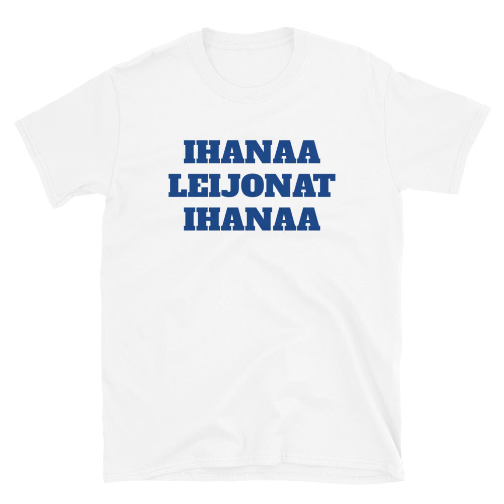 Ihanaa Leijonat ihanaa t-paita