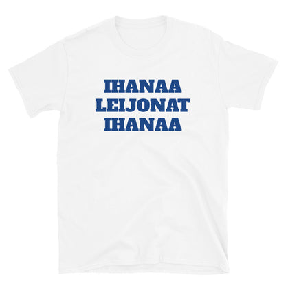 Ihanaa Leijonat ihanaa t-paita