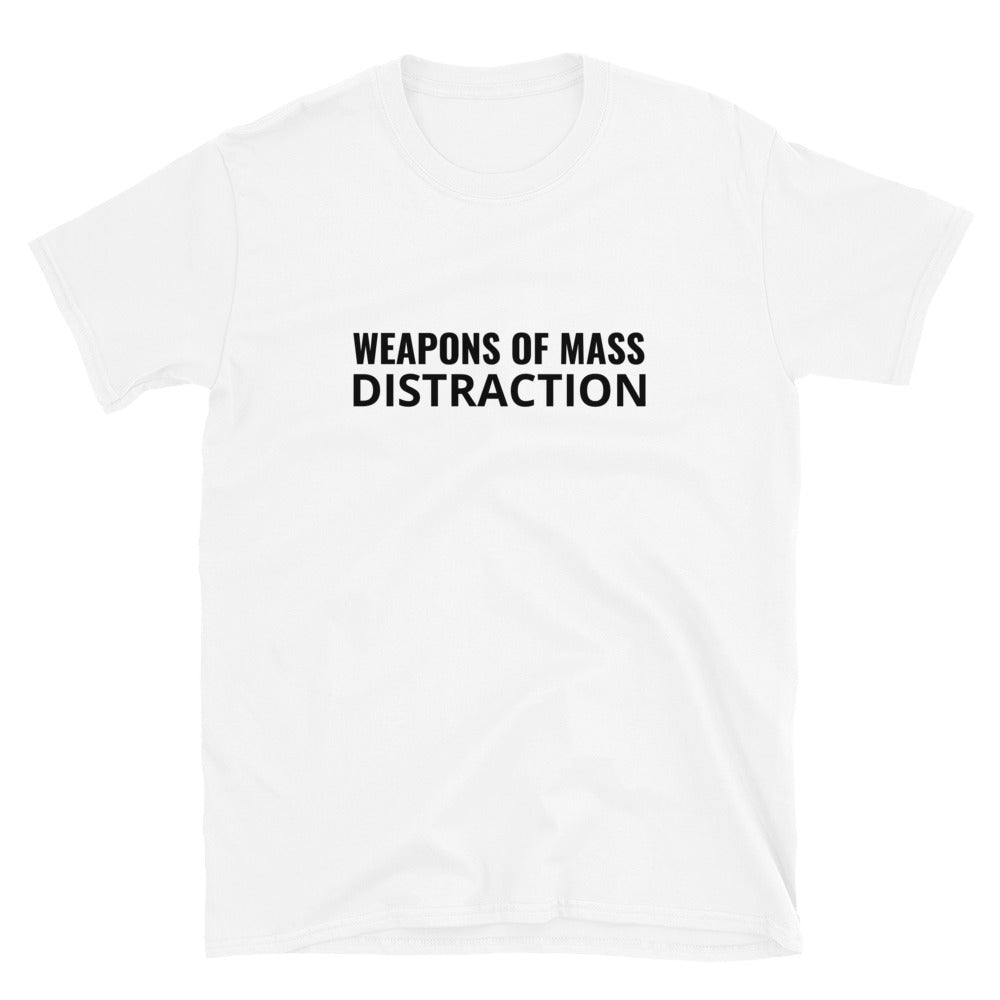 Weapons of Mass Distraction t-paita