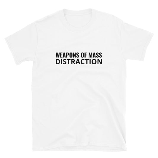 Weapons of Mass Distraction t-paita