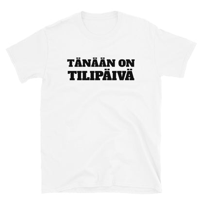 Tänään on tilipäivä t-paita