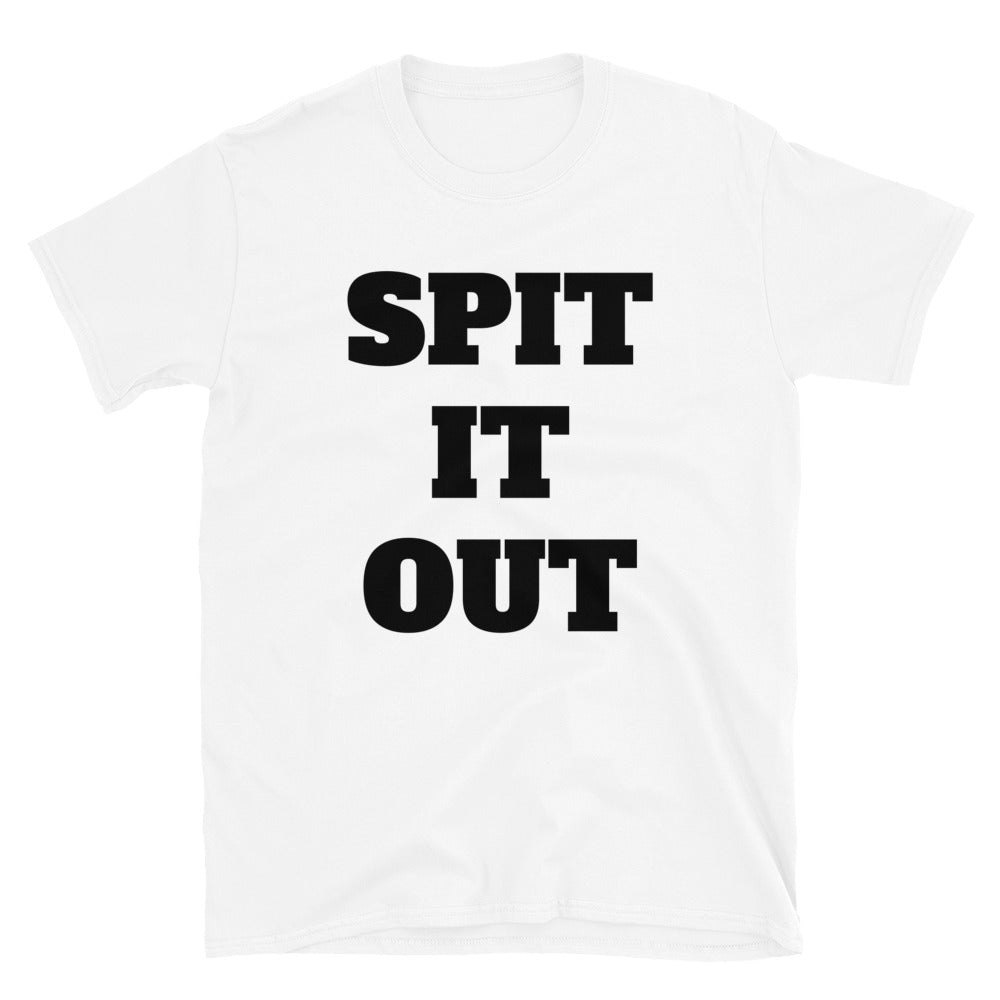 Spit It Out t-paita