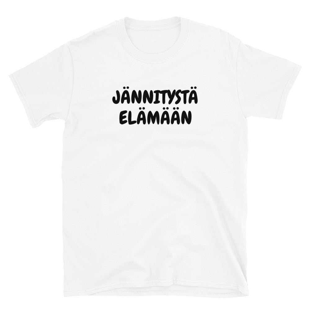 Jännitystä elämään t-paita