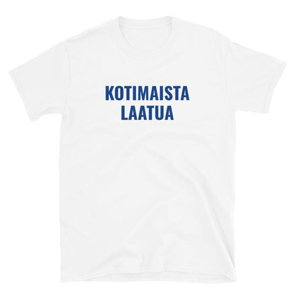 Kotimaista laatua t-paita