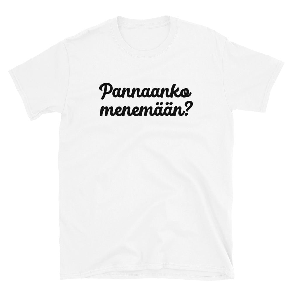 Pannaanko menemään t-paita