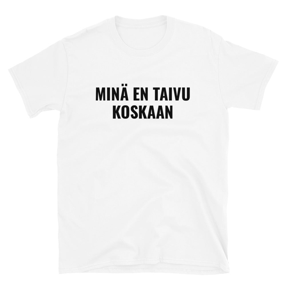 Minä en taivu koskaan t-paita