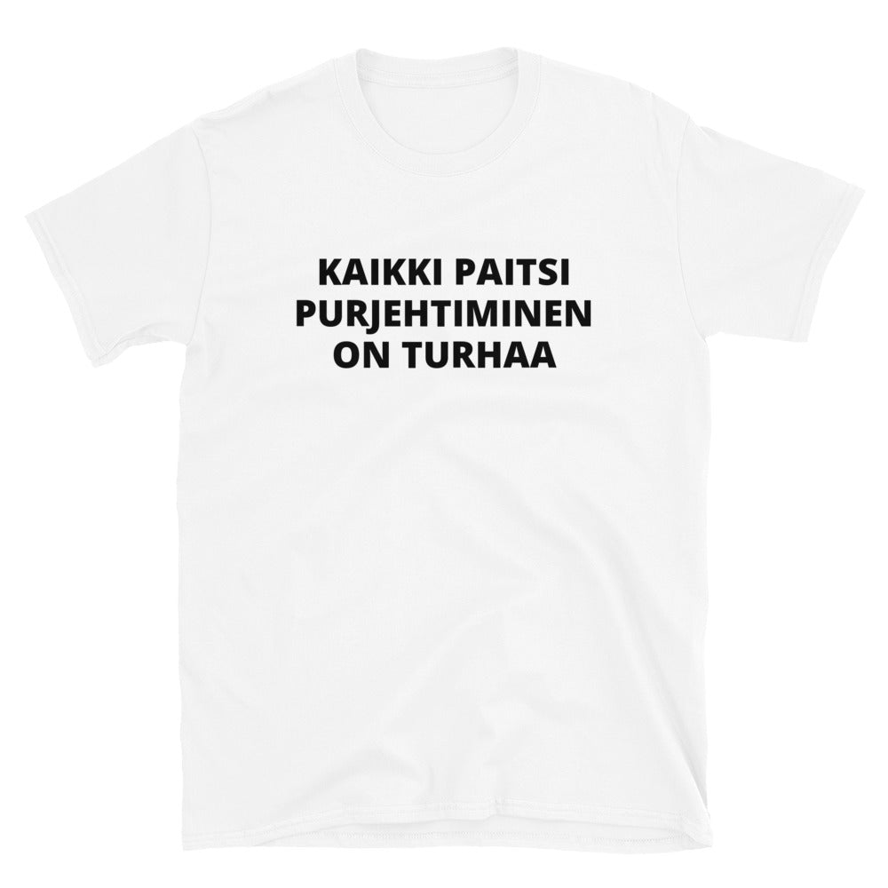 Kaikki paitsi purjehtiminen on turhaa t-paita