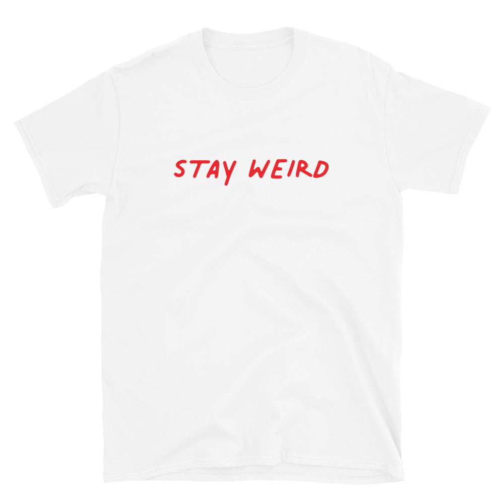 Stay weird t-paita