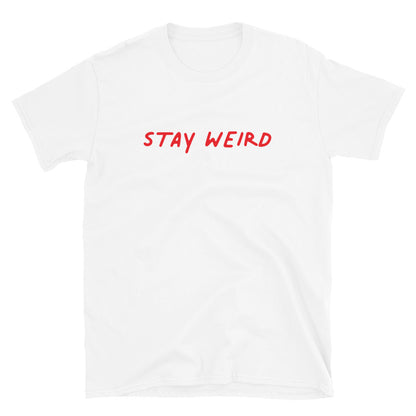 Stay weird t-paita