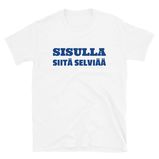 Sisulla siitä selviää t-paita