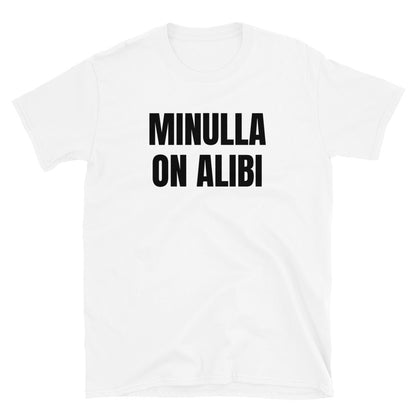 Minulla on alibi t-paita