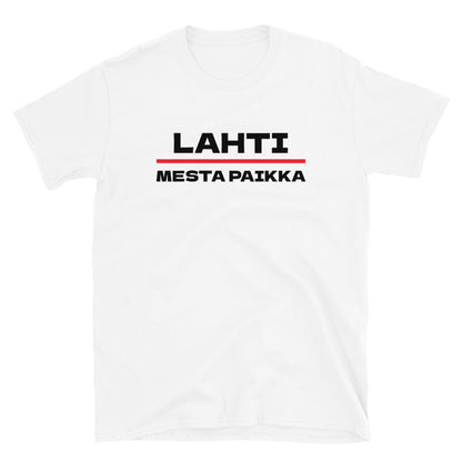 Lahti - Mesta paikka t-paita