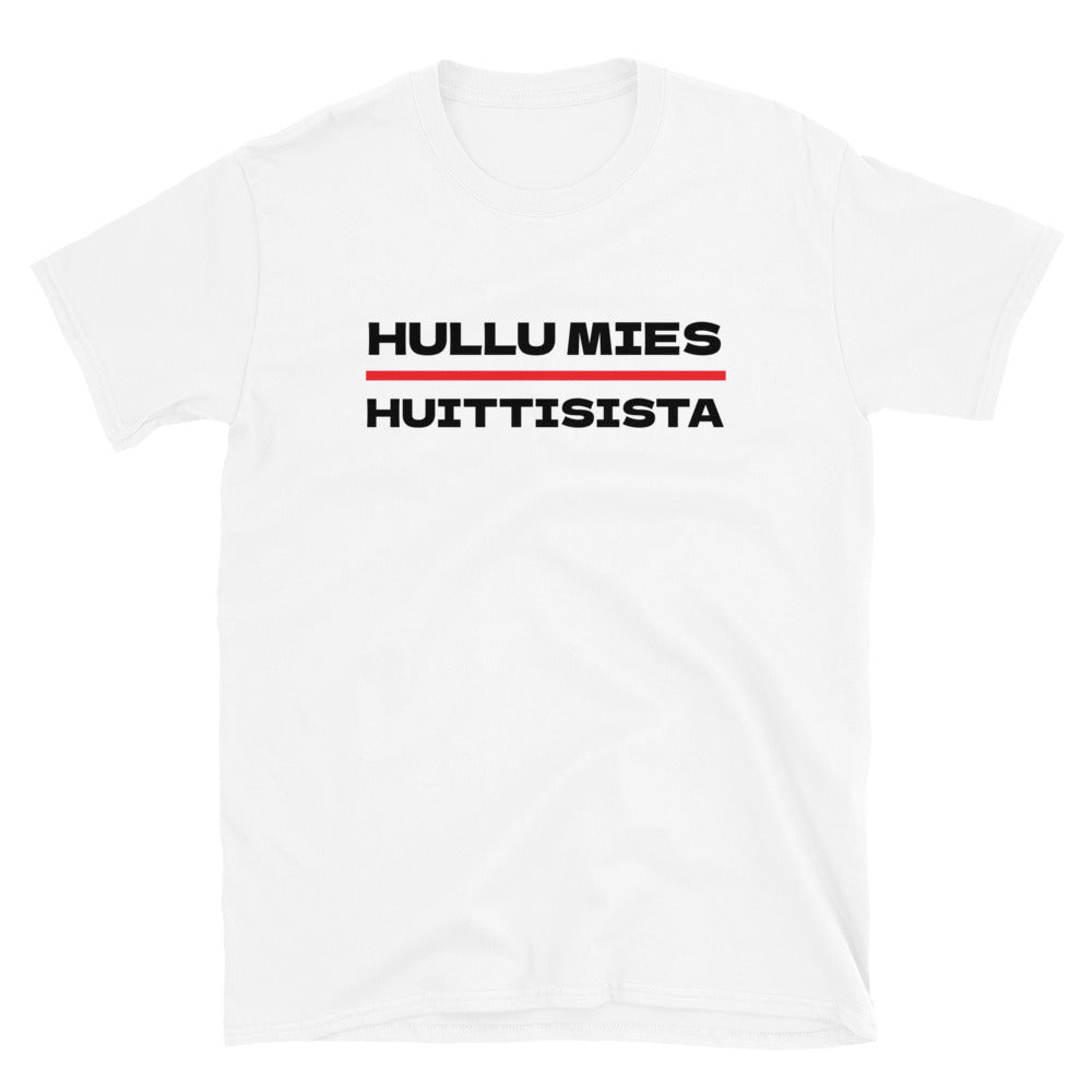 Hullu mies Huittisista t-paita