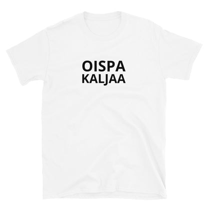 Oispa kaljaa teksti t-paita